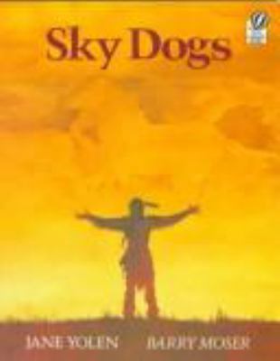 Sky Dogs 0152007768 Book Cover
