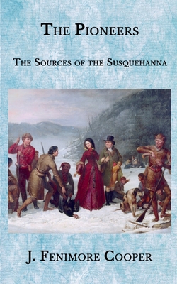 Paperback The Pioneers: The Sources of the Susquehanna Book