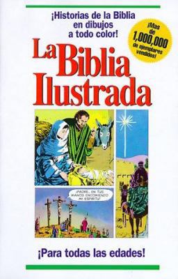 La Biblia Ilustrada = Picture Bible [Spanish] 1555130682 Book Cover