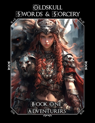 OLDSKULL SWORDS & SORCERY - Book One: Adventurers B0CHL47QCW Book Cover
