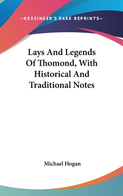 Lays And Legends Of Thomond, With Historical An... 0548352186 Book Cover