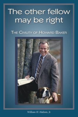 The Other Fellow May Be Right: The Civility of ... 0970128657 Book Cover