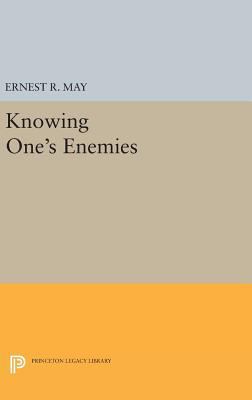 Knowing One's Enemies 0691638330 Book Cover
