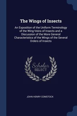 The Wings of Insects: An Exposition of the Unif... 1376614464 Book Cover