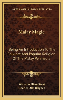 Malay Magic: Being An Introduction To The Folkl... 1169136478 Book Cover