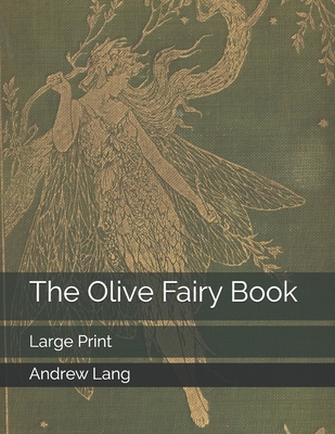 The Olive Fairy Book: Large Print 1701589273 Book Cover