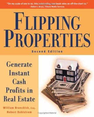 Flipping Properties: Generate Instant Cash Prof... 141953551X Book Cover