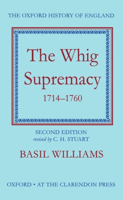 The Whig Supremacy, 1714-1760 0198217102 Book Cover