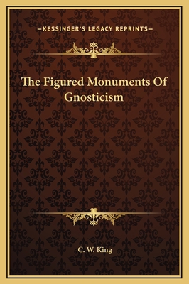 The Figured Monuments Of Gnosticism 1169225586 Book Cover