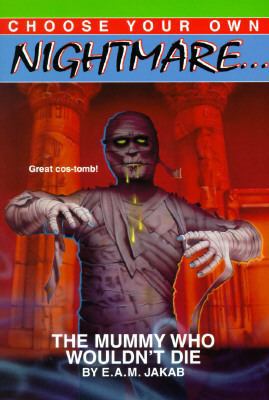 The Mummy Who Wouldn't Die (Choose Your Own Nig... 0553483277 Book Cover