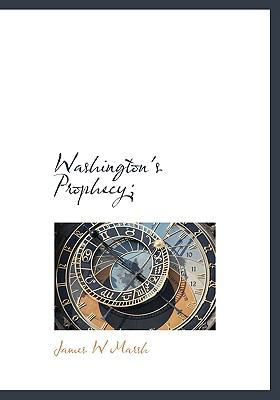 Washington's Prophecy; 1117960234 Book Cover