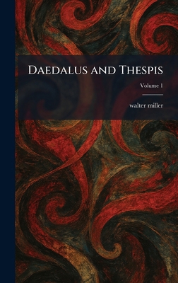 Daedalus and Thespis 1025582888 Book Cover
