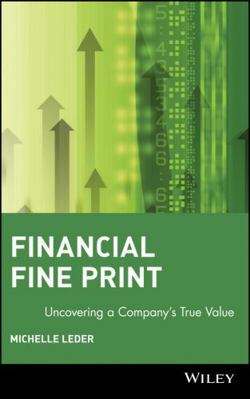 Financial Fine Print: Uncovering a Company's Tr... 0471433470 Book Cover