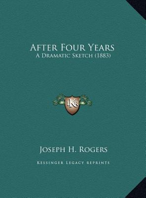 After Four Years: A Dramatic Sketch (1883) 116944122X Book Cover