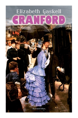 Cranford (Illustrated Edition): Tales of the Sm... 8027344212 Book Cover