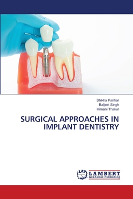 Surgical Approaches in Implant Dentistry 6207474422 Book Cover