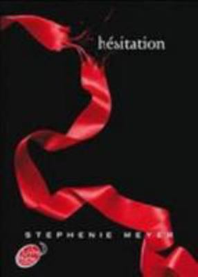 Saga Twilight - Tome 3 - Hésitation [French] 2013224591 Book Cover
