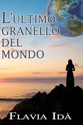 L'ultimo granello del mondo [Italian] 1949139298 Book Cover