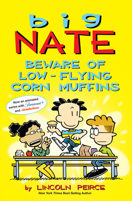 Big Nate: Beware of Low-Flying Corn Muffins: Vo... 1524871575 Book Cover