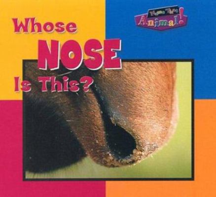 Whose Nose Is This? 0836836421 Book Cover