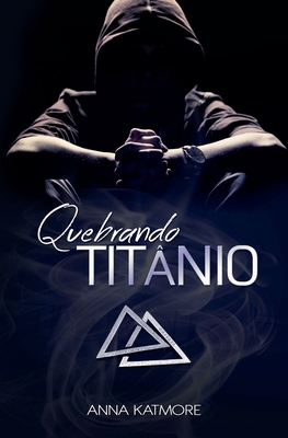 Quebrando Titânio [Portuguese]            Book Cover