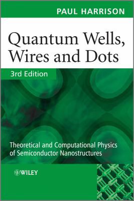 Quantum Wells, Wires and Dots: Theoretical and ... 047077097X Book Cover