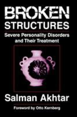 Broken Structures: Severe Personality Disorders... 076570255X Book Cover