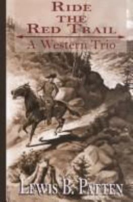 Ride the Red Trail: A Western Trio (Five Star F... 0786227648 Book Cover