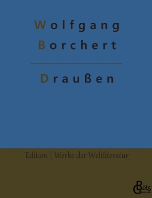 Draußen: Draußen vor der Tür. Ein Stück, das ke... [German] 396637367X Book Cover