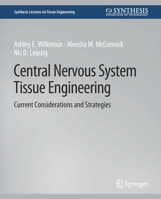 Central Nervous System Tissue Engineering: Curr... 3031014545 Book Cover