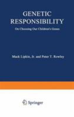 Genetic Responsibility: On Choosing Our Childre... 0306308134 Book Cover