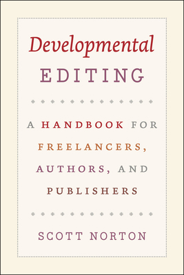 Developmental Editing: A Handbook for Freelance... 0226595153 Book Cover