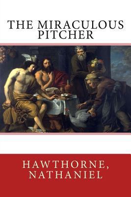 The Miraculous Pitcher 1539595285 Book Cover