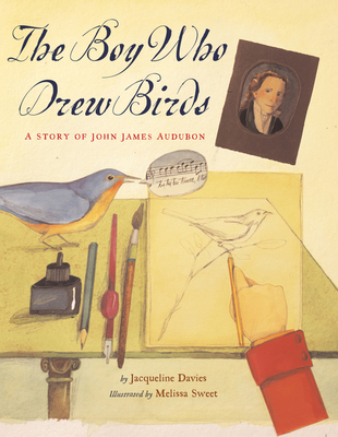 The Boy Who Drew Birds: A Story of John James A... 0618243437 Book Cover