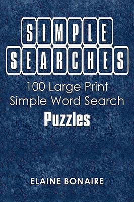 Simple Searches: 100 Large Print Simple Word Se... 0595527299 Book Cover