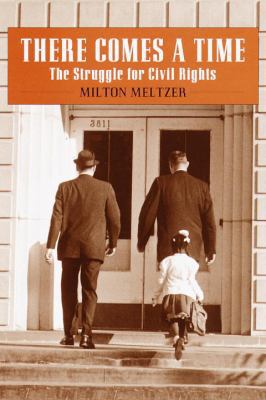 There Comes a Time: The Struggle for Civil Rights 0375804072 Book Cover