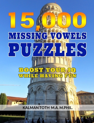 15,000 Missing Vowels Puzzles: Boost Your IQ Wh... 1679044869 Book Cover