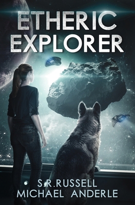 Etheric Explorer: Etheric Adventures: Anne and ... 164202855X Book Cover