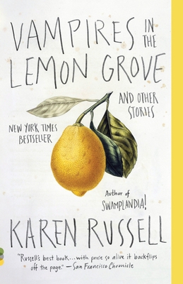 Vampires in the Lemon Grove: And Other Stories 0307947475 Book Cover