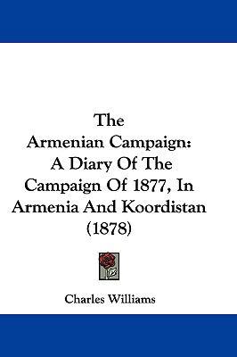 The Armenian Campaign: A Diary of the Campaign ... 110481949X Book Cover