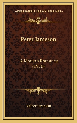 Peter Jameson: A Modern Romance (1920) 1164418394 Book Cover