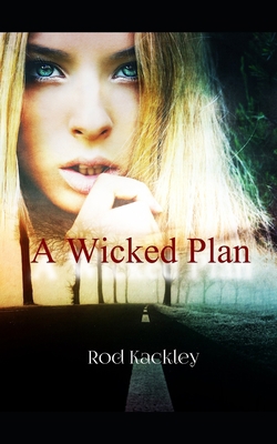 A Wicked Plan: Book 1 From the St. Isidore Coll... 1730790542 Book Cover