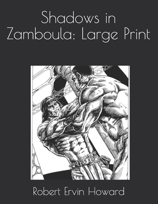 Shadows in Zamboula: Large Print 1650316062 Book Cover