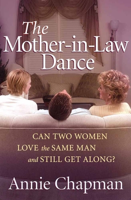 The Mother-In-Law Dance: Can Two Women Love the... 0736914560 Book Cover