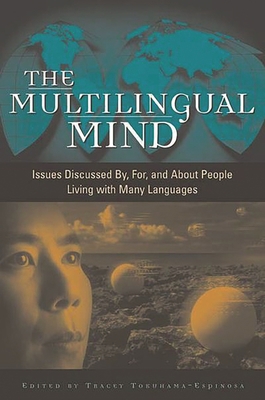 The Multilingual Mind: Issues Discussed By, For... 0897899199 Book Cover