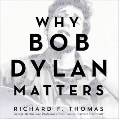 Why Bob Dylan Matters 153845632X Book Cover