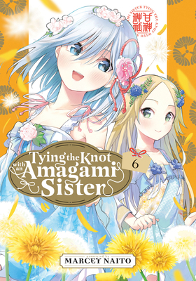 Tying the Knot with an Amagami Sister 6 1646518594 Book Cover
