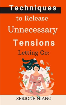 Letting Go: Techniques to Release Unnecessary T...            Book Cover