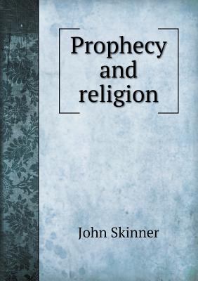 Prophecy and Religion 5518492340 Book Cover