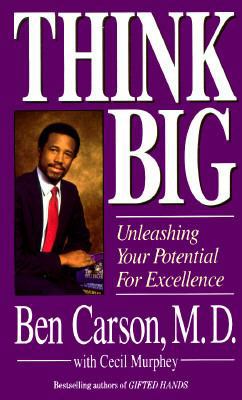 Think Big: Unleashing Your Potential for Excell... 0061043044 Book Cover